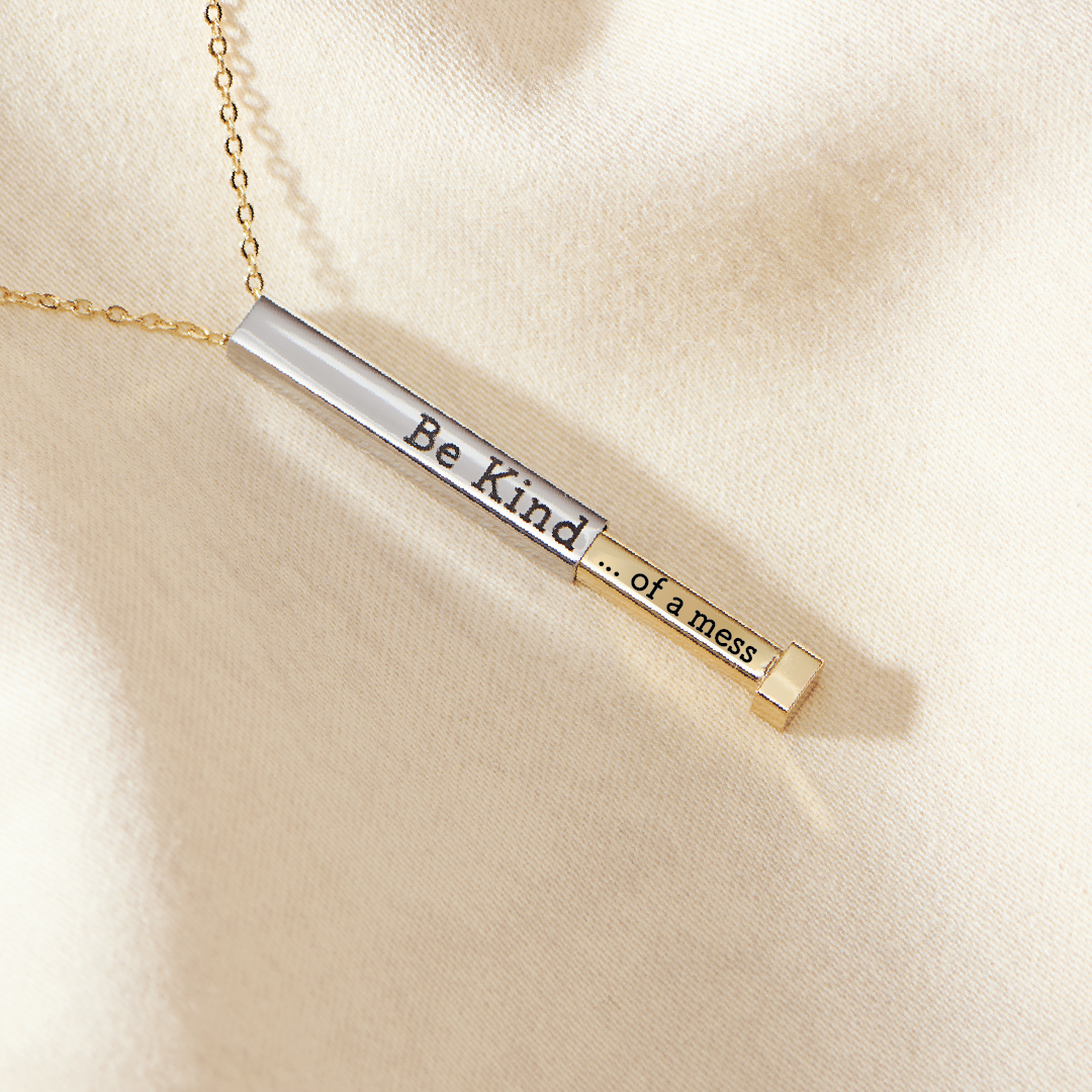 Be Kind...of a mess - Hidden Message Necklace